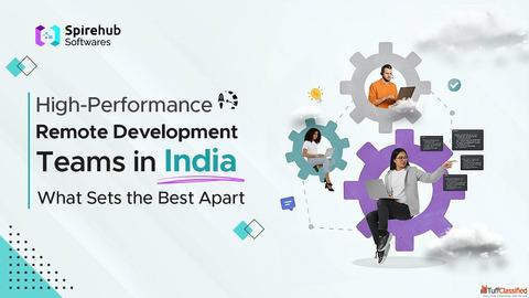 High-Performance Remote Development Teams in India What Sets the Best Apart