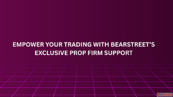 Empower Your Trading with BearStreet's Exclusive Prop F...