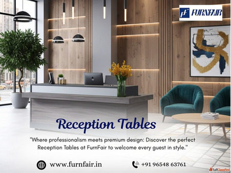 Premium Reception Tables by Furnfair - Make a Great First Impression