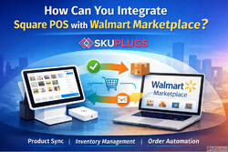 How Can You Integrate Square POS with Walmart Marketplace