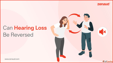 Can Hearing Loss Be Reversed - Zenaud