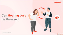 Can Hearing Loss Be Reversed - Zenaud