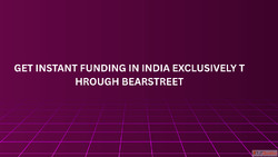 Get Instant Funding in India Exclusively Through BearStreet