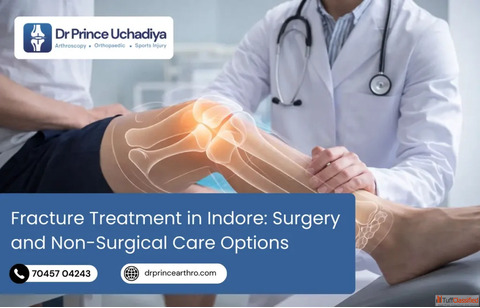 Best Fracture Doctor In Indore - Dr Prince Uchadia