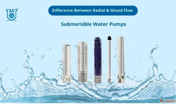 Radial vs Mixed Flow Submersible Water Pumps