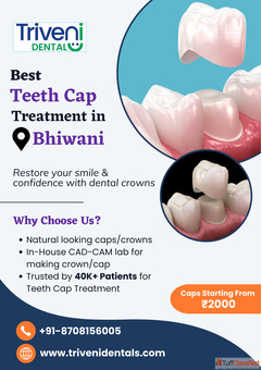 Best Teeth Cap Crown Treatment in Bhiwani Triveni Dental