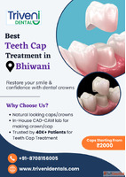 Best Teeth Cap Crown Treatment in Bhiwani Triveni Dental