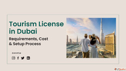 Complete Guide Travel and Tourism License Cost in Dubai