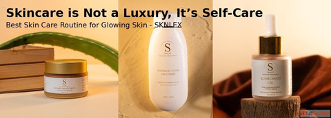 Best Skin Care Routine for Glowing Skin - Visible Results