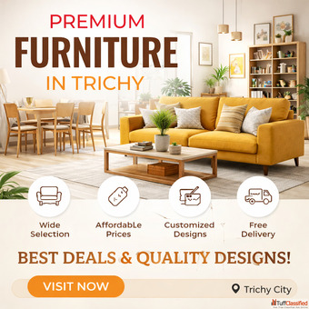Premium Furniture Shop in Trichy - Quality Comfort Style for Every Space