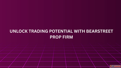 Unlock Trading Potential with BearStreet Prop Firm