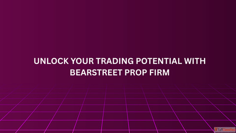 Unlock Your Trading Potential with BearStreet Prop Firm