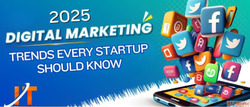 2025 Digital Marketing Trends Every Startup Should Know