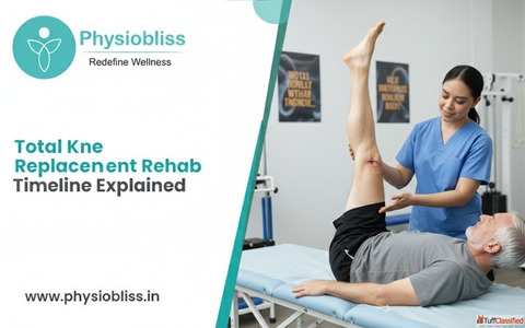 Total Knee Replacement Rehab Timeline Explained
