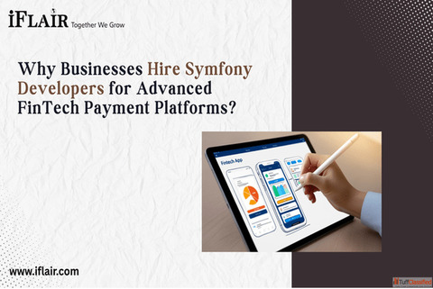 Why Businesses Hire Symfony Developers for Advanced FinTech Payment Platforms