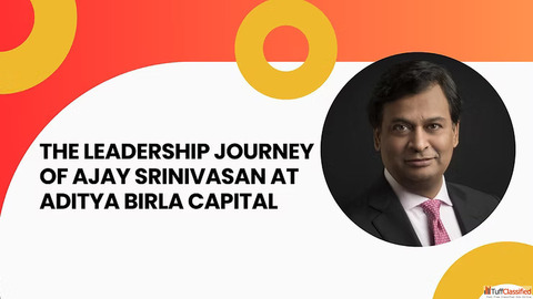 The Leadership Journey of Ajay Srinivasan at Aditya Birla Capital