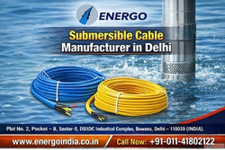 Trusted Submersible Cable Manufacturer in Delhi for Reliable...