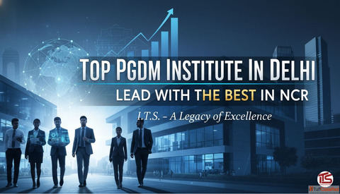 Top PGDM Institute In Delhi Lead With The Best In NCR