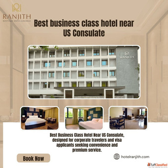 Best Business class hotel near us consulate