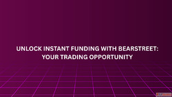Unlock Instant Funding with BearStreet Your Trading Opportun...