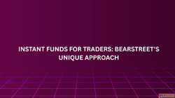 Instant Funds for Traders BearStreet's Unique Approach