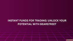 Instant Funds for Trading Unlock Your Potential with BearStr...
