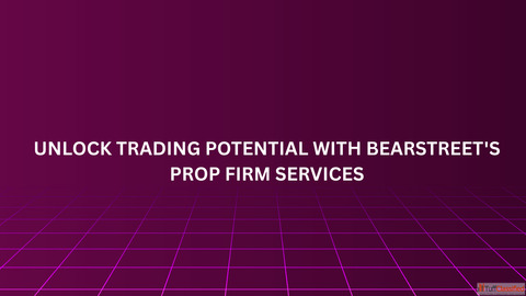Unlock Trading Potential with BearStreet's Prop Firm Services