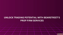 Unlock Trading Potential with BearStreet's Prop Firm Se...
