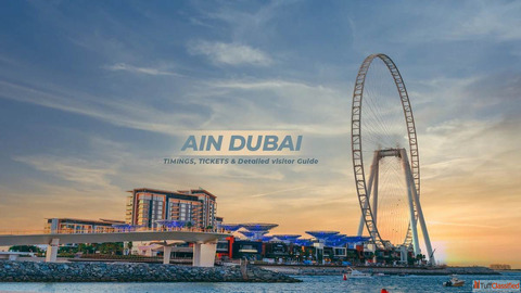Ain Dubai Operating Hours 2026 - Updated Timings Entry Guide