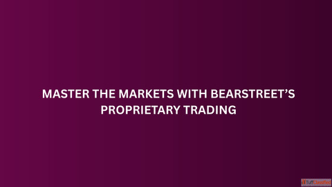 Master the Markets with BearStreet's Proprietary Trading
