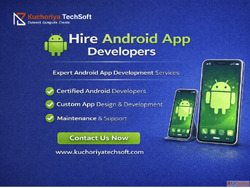 Trusted Android App Development Company Kuchoriya TechSoft