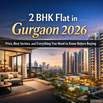 2 BHK Flat in Gurgaon 2026 Price Best Sectors Investment Guide