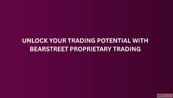 Unlock Your Trading Potential with BearStreet Proprietary Tr...