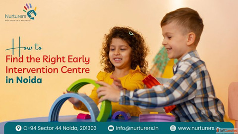 Finding the Right Early Intervention Centre in Noida