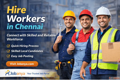 Complete Guide to Hiring Workers in Chennai for Businesses Jobanya