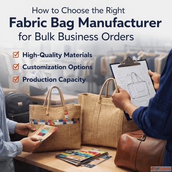 How to Choose the Right Fabric Bag Manufacturer for Bulk Business Orders