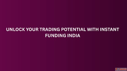 Unlock Your Trading Potential with Instant Funding India