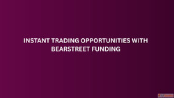 Instant Trading Opportunities with BearStreet Funding