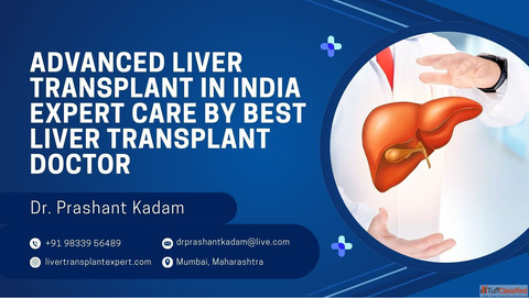 Advanced Liver Transplant in India Expert Care by Best Liver Transplant Doctor