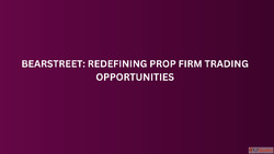 BearStreet Redefining Prop Firm Trading Opportunities