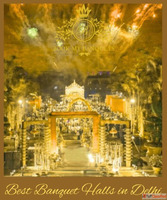 Book the Best Banquet Halls in Delhi for Your Event
