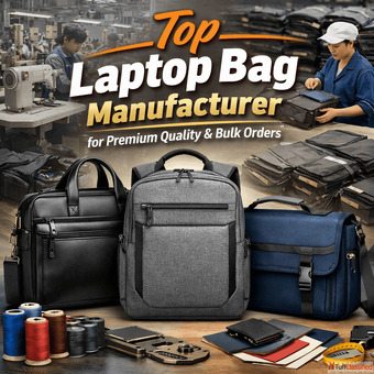 Top Laptop Bag Manufacturer for Premium Quality Bulk Orders
