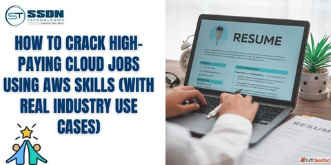 How to Crack High-Paying Cloud Jobs Using AWS Skills With Real Industry Use Cases