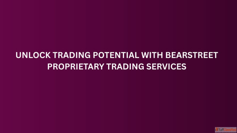 Unlock Trading Potential with BearStreet Proprietary Trading Services