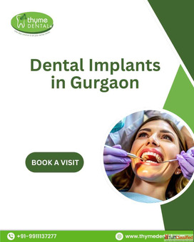 Dental Implants in Gurgaon - Regain Confidence with Thyme Dental