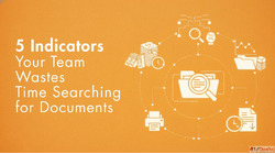 5 Signs Your Team Is Losing Time Searching for Documents