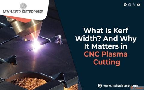 What Is Kerf Width And Why It Matters in CNC Plasma Cutting