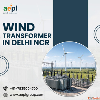 Wind Transformer in Delhi NCR for Renewable Energy Projects