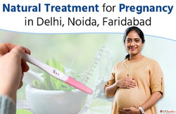 Natural Treatment for Pregnancy in Delhi Noida Faridabad
