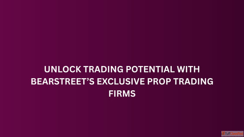 Unlock Trading Potential with BearStreet's Exclusive Prop Trading Firms